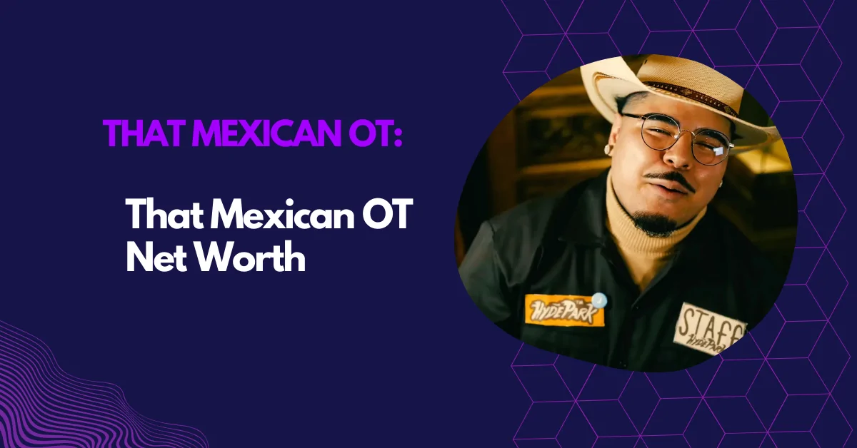 That Mexican OT net worth
