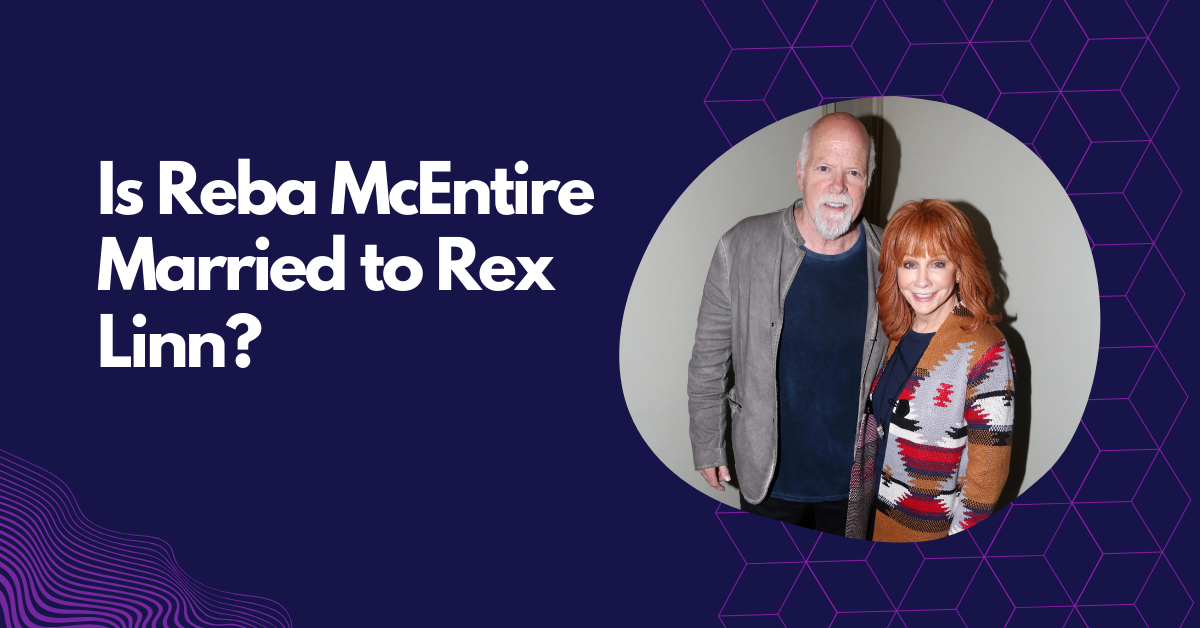 Is Reba McEntire Married to Rex Linn