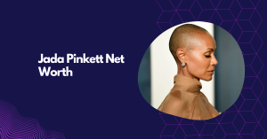Jada Pinkett Smith Net Worth 2025: A Comprehensive Look at Her Wealth