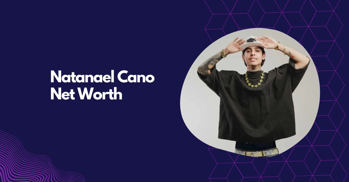 Natanael Cano Net Worth