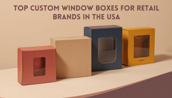 Top Custom Window Boxes for Retail Brands in the USA